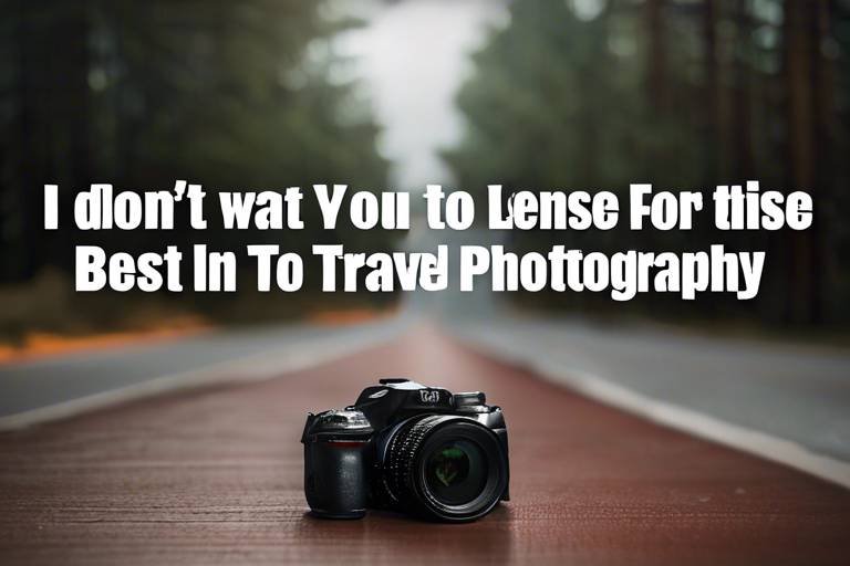 Best Lenses for Different Types of Travel Photography